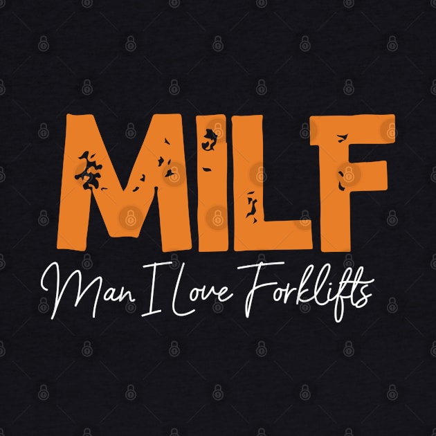 MILF Man I Love Forklifts by pako-valor